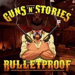 Guns'n'Stories-Bulletproof-VR